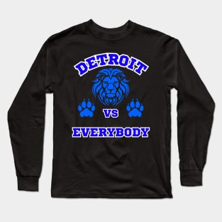 Detroit Vs Everybody Long Sleeve T-Shirt